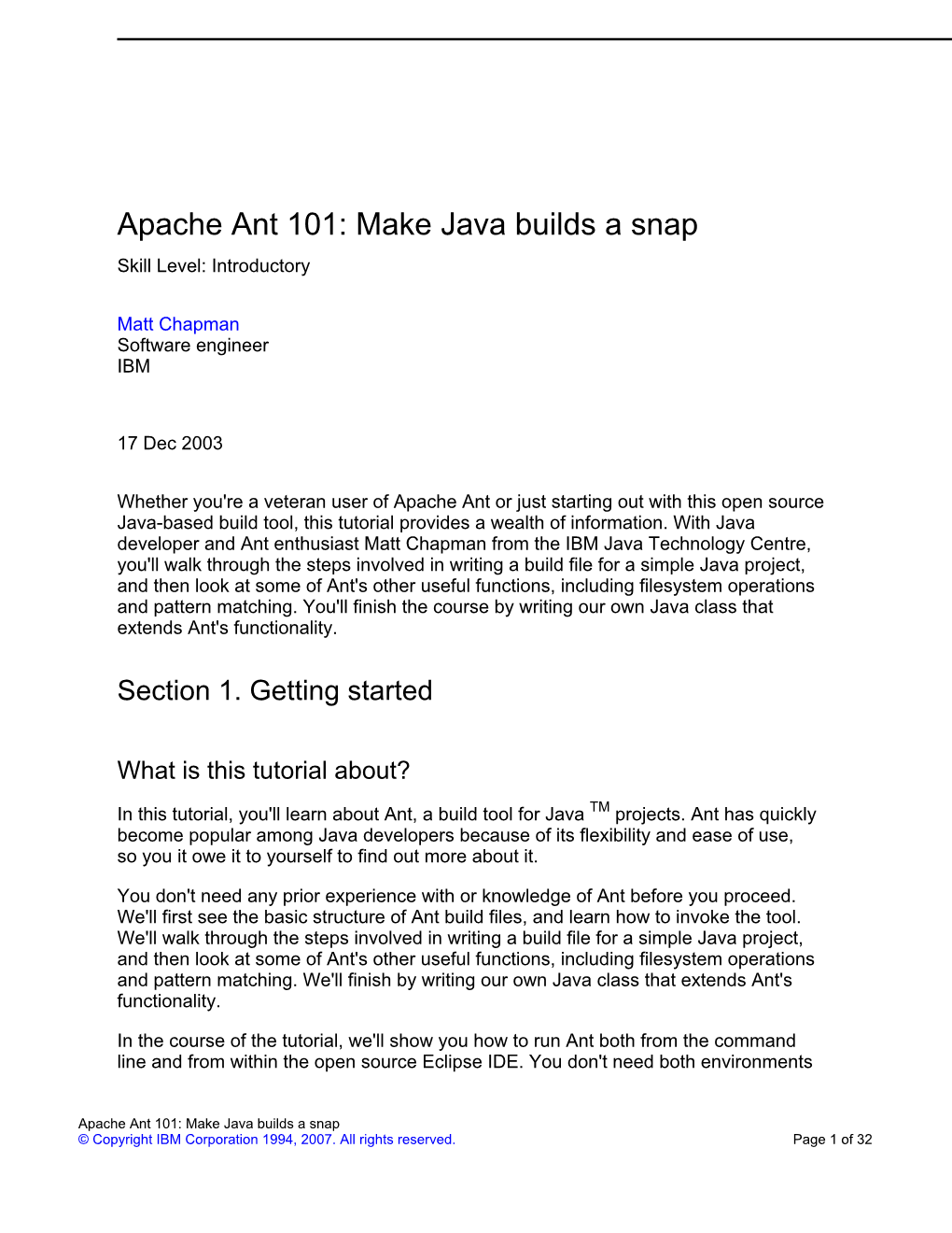 Apache Ant 101: Make Java Builds a Snap Skill Level: Introductory