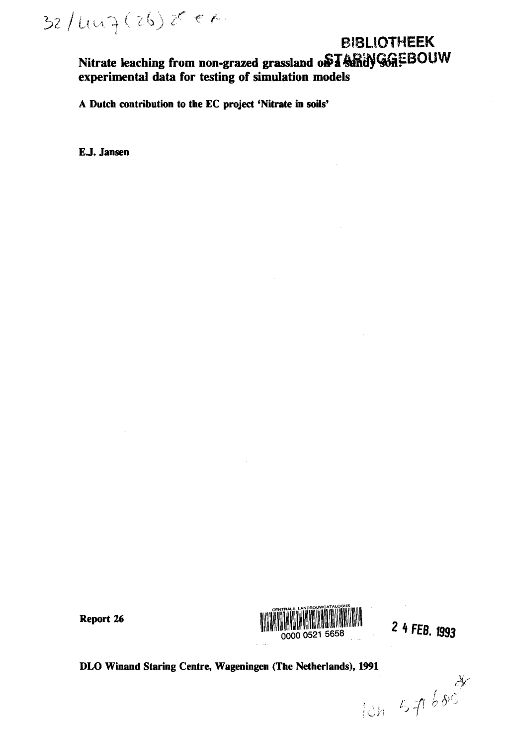 BIBLIOTHEEK Nitrate Leaching from Non-Grazed Grassland Osimiy*Äspbouw Experimental Data for Testing of Simulation Models