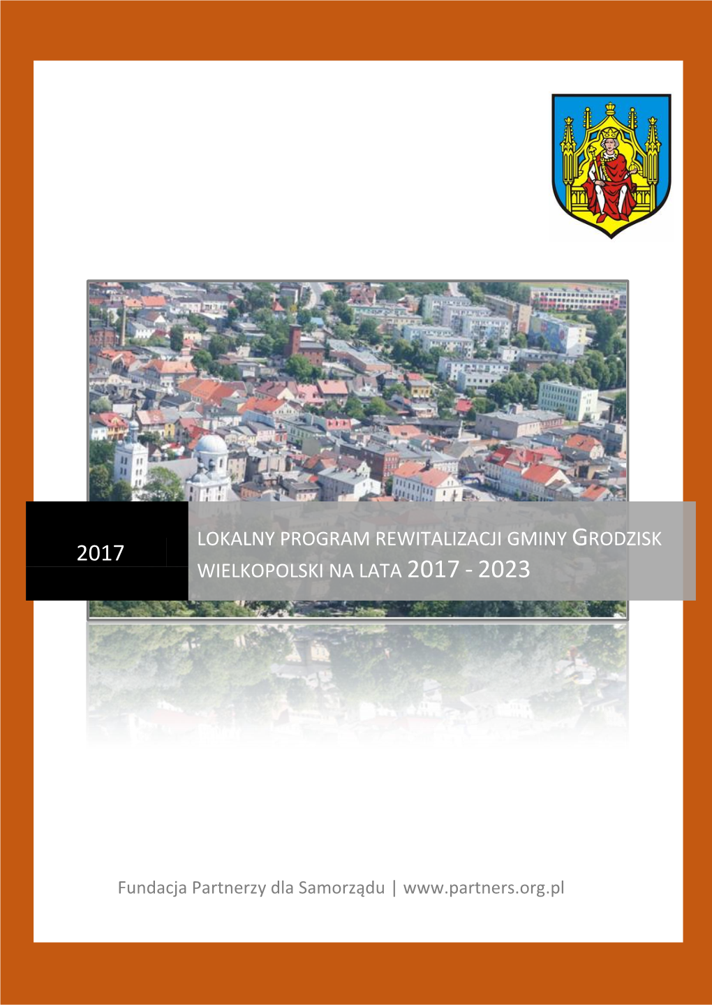 Lokalny Program Rewitalizacji Gminy Grodzisk 2017 Wielkopolski Na Lata 2017 - 2023