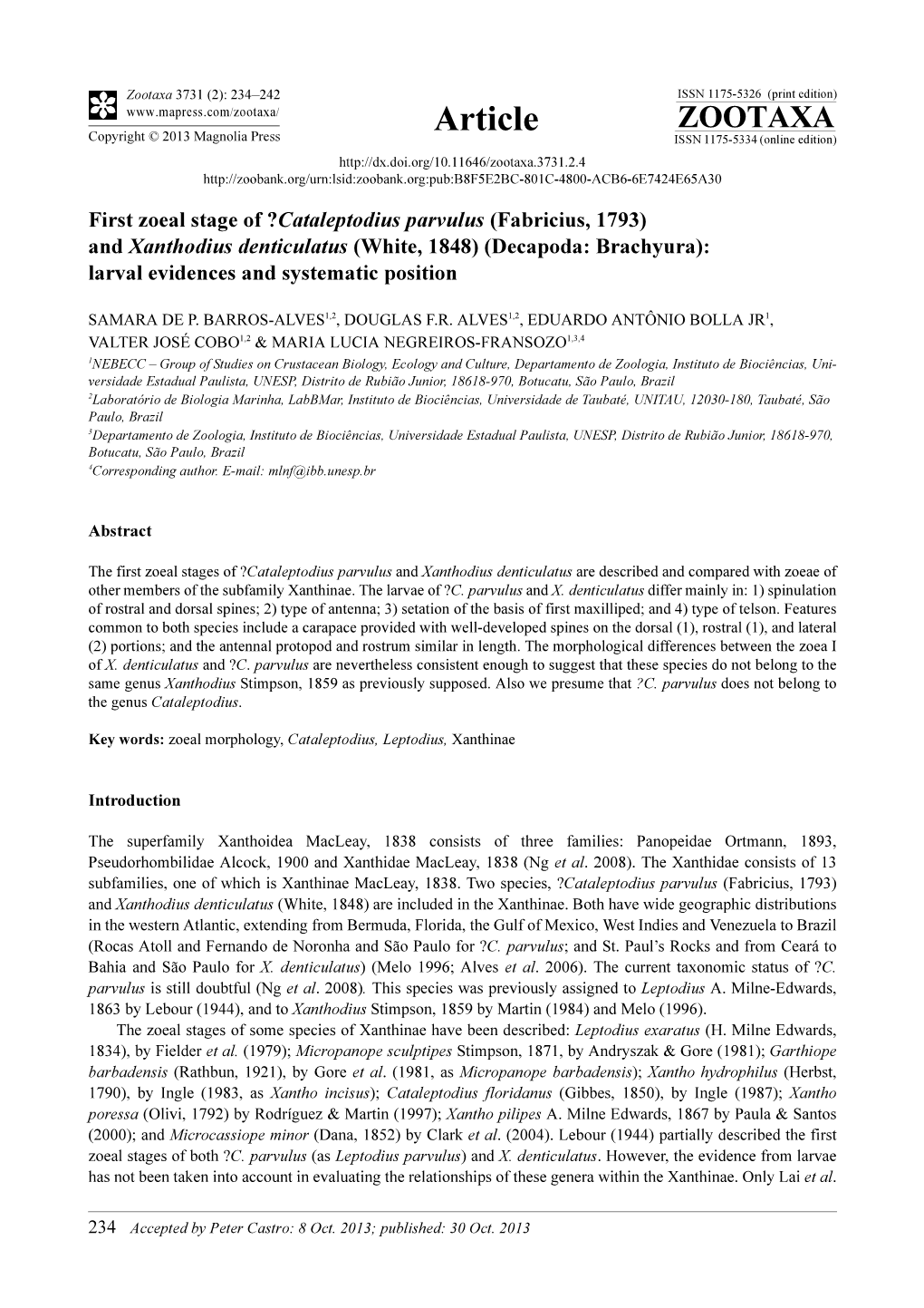 First Zoeal Stage of ?Cataleptodius Parvulus (Fabricius, 1793) and Xanthodius Denticulatus (White, 1848) (Decapoda: Brachyura)