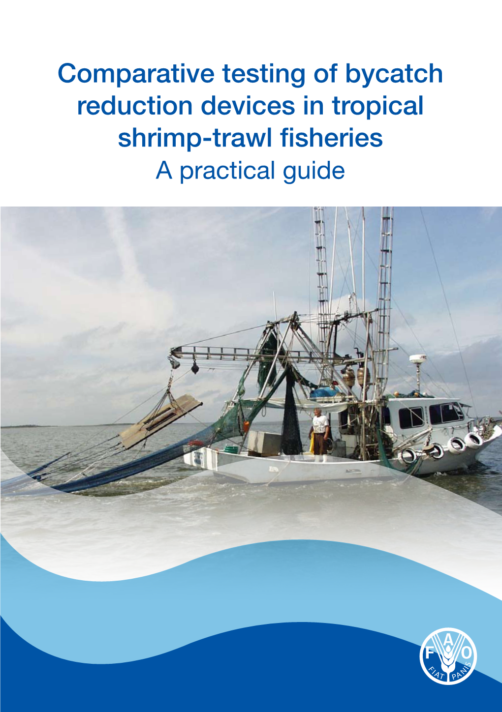 Comparative Testing of Bycatch Reduction Devices in Tropical Shrimp