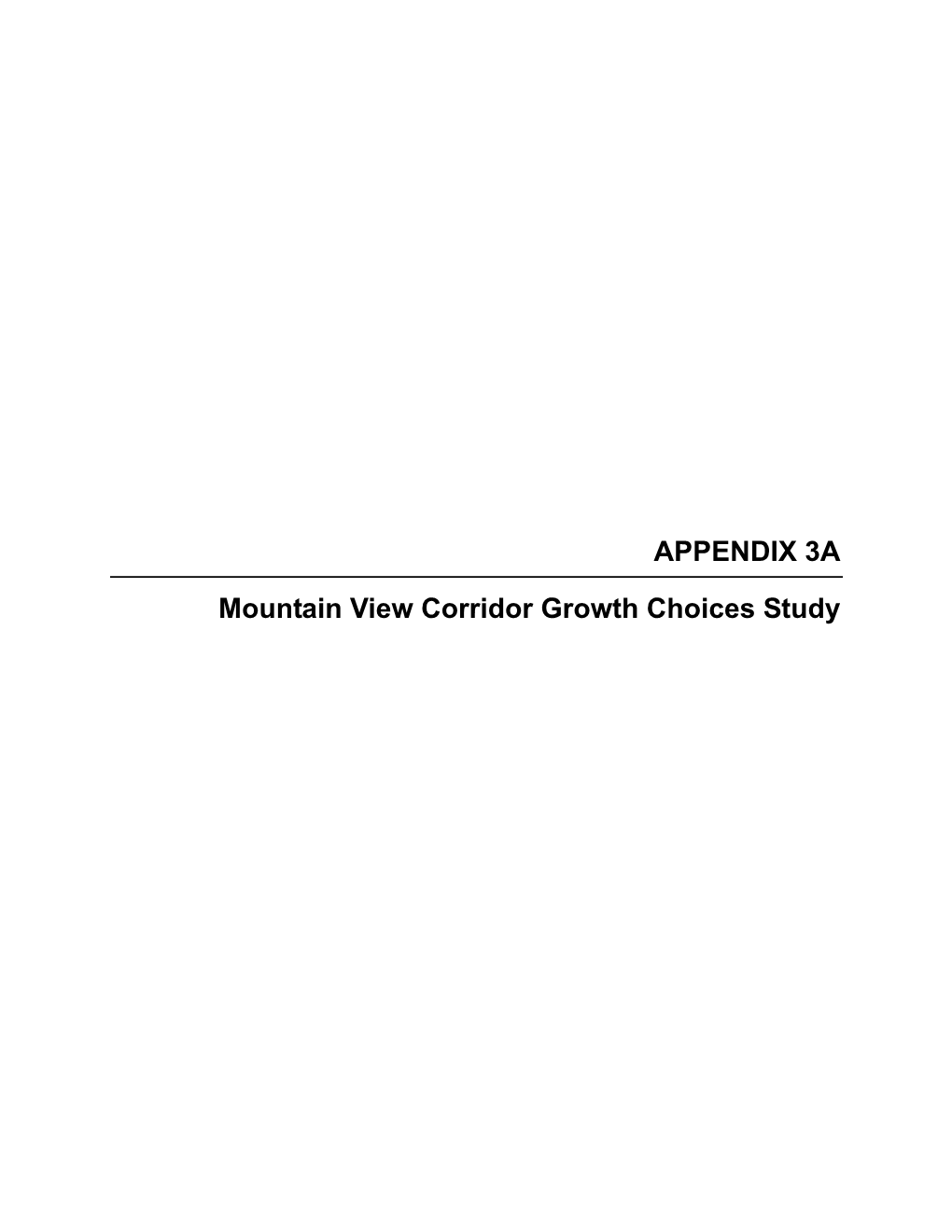 APPENDIX 3A Mountain View Corridor Growth Choices Study