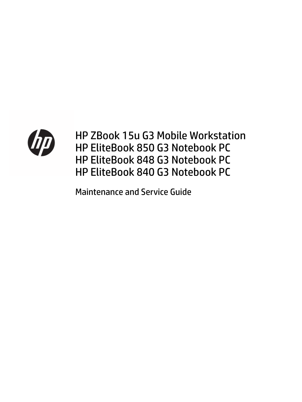 HP Zbook 15U G3 Mobile Workstation HP Elitebook 850 G3 Notebook PC HP Elitebook 848 G3 Notebook PC HP Elitebook 840 G3 Notebook PC