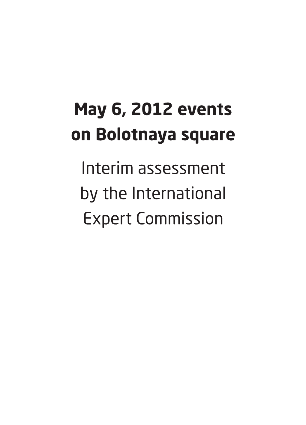 Interim Assessment by the International Expert Commission 4 I