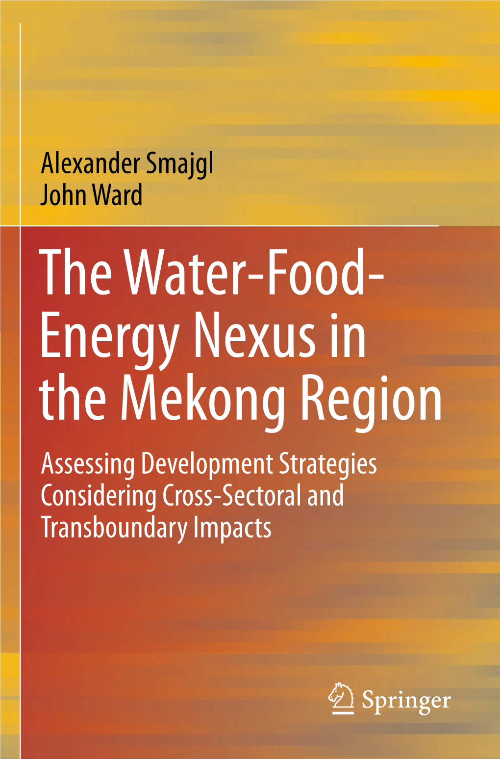 The Water-Food- Energy Nexus in the Mekong Region