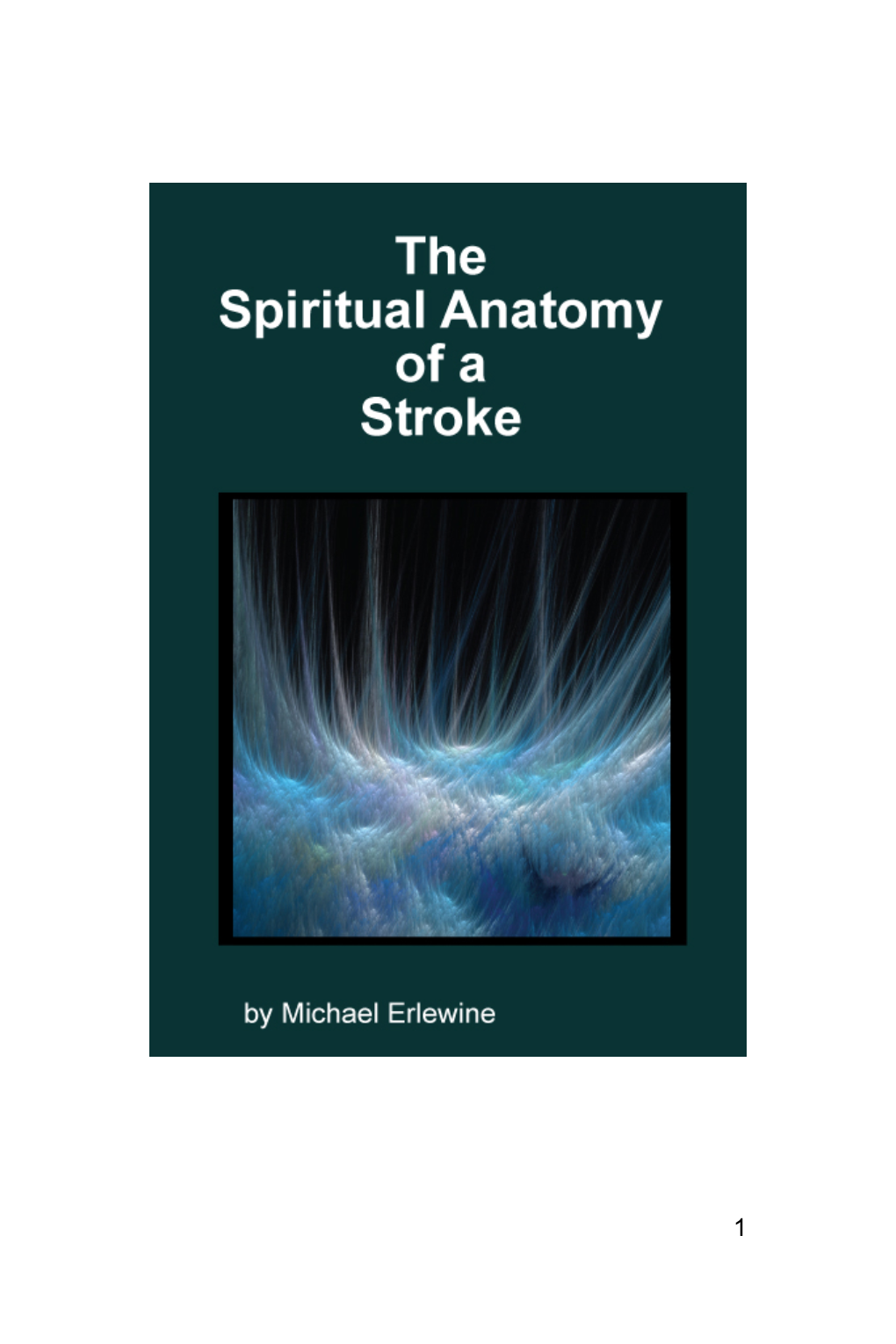 The Spiritual Anatomy of a Stroke