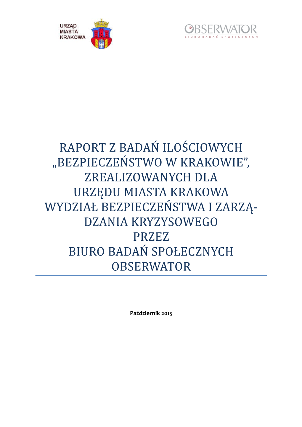 Raport Z Badań Ilościowych „Bezpieczeństwo W Krakowie
