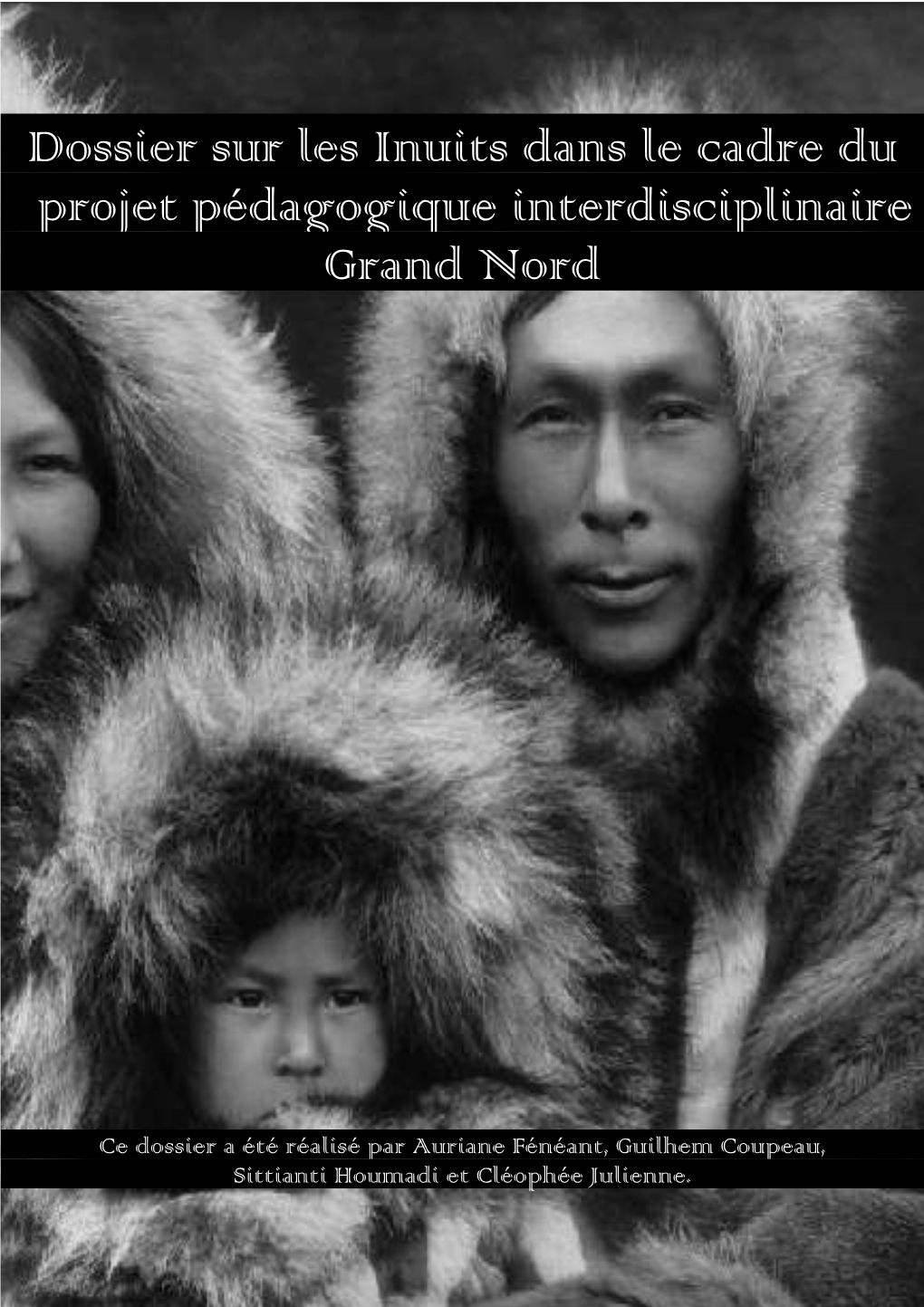Dossier Sur Les Inuits Dans Le Cadre Du Projet Pédagogique Interdisciplinaire Grand Nord