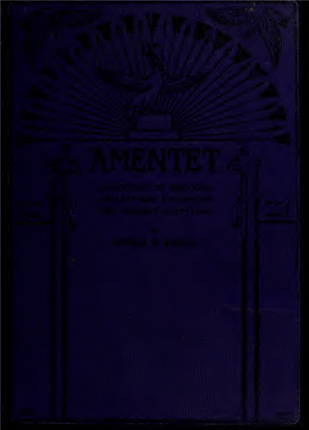 Amentet : an Account of the Gods, Amulets & Scarabs