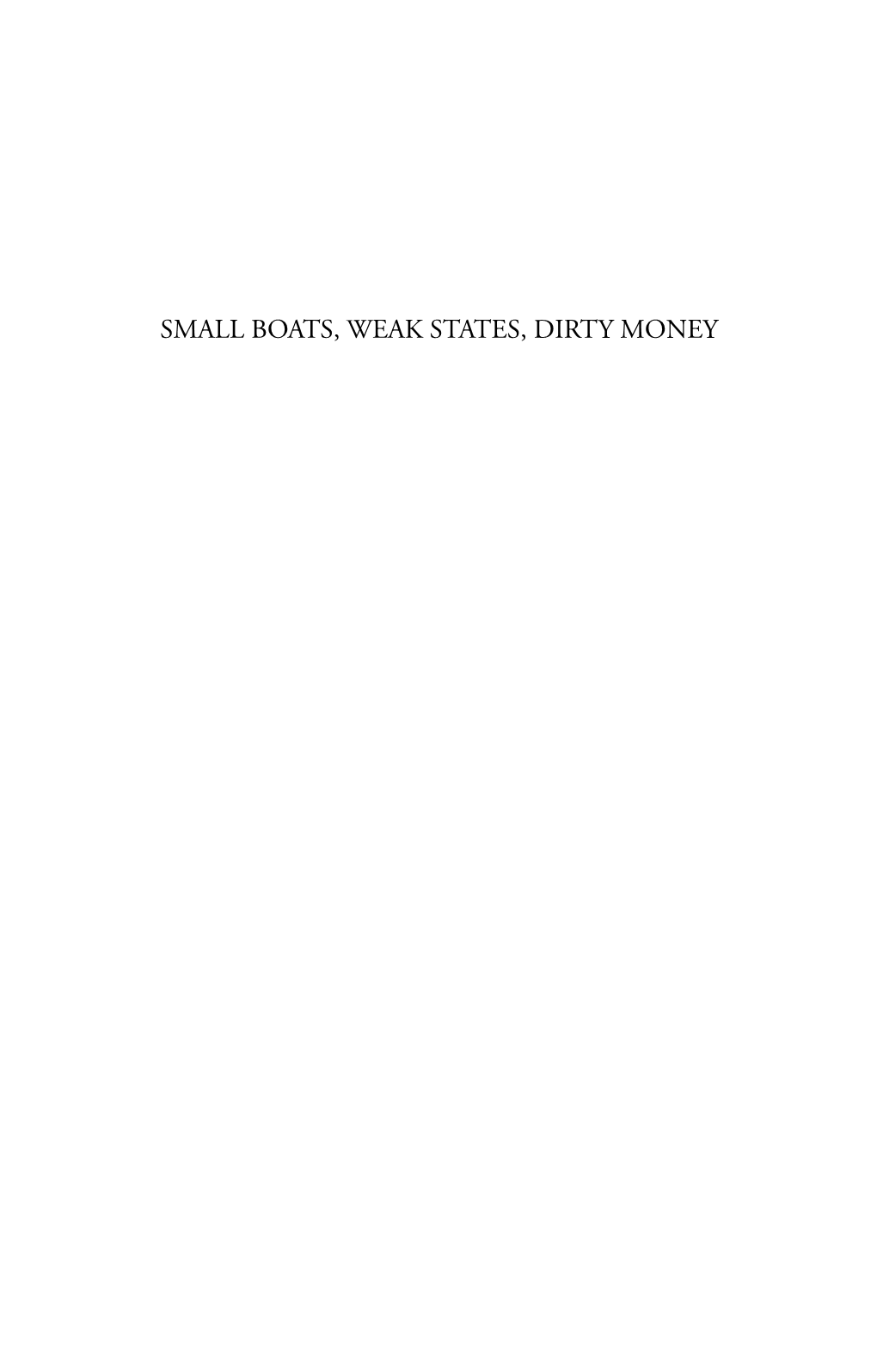 Small Boats, Weak States, Dirty Money: Piracy & Maritime Terrorism in the Modern World