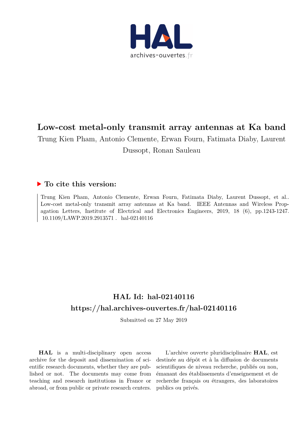 Low-Cost Metal-Only Transmit Array Antennas at Ka Band Trung Kien Pham, Antonio Clemente, Erwan Fourn, Fatimata Diaby, Laurent Dussopt, Ronan Sauleau