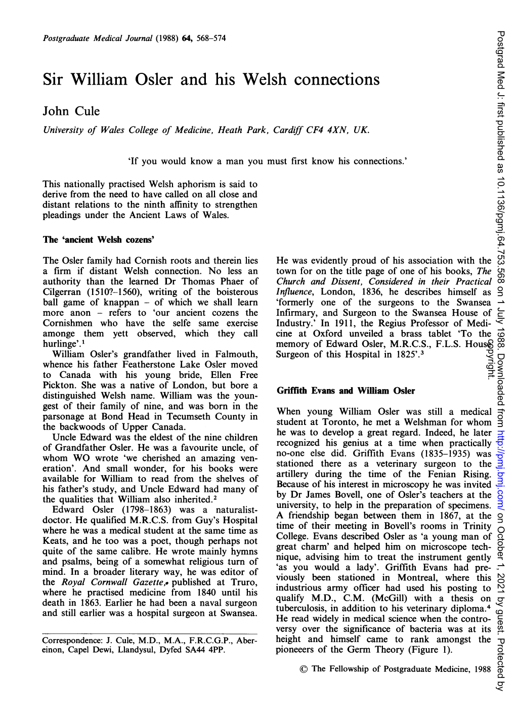 Sir William Osler and His Welsh Connections John Cule University of Wales College of Medicine, Heath Park, Cardiff CF4 4XN, UK