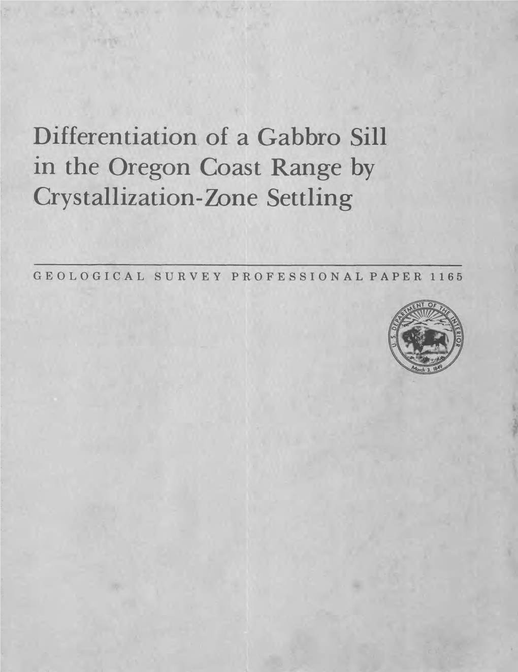 Differentiation of a Gabbro Sill in the Oregon Coast Range by Differentiation of a Gabbro Sill in the Oregon Coast Range by Crystallization-Zone Settling