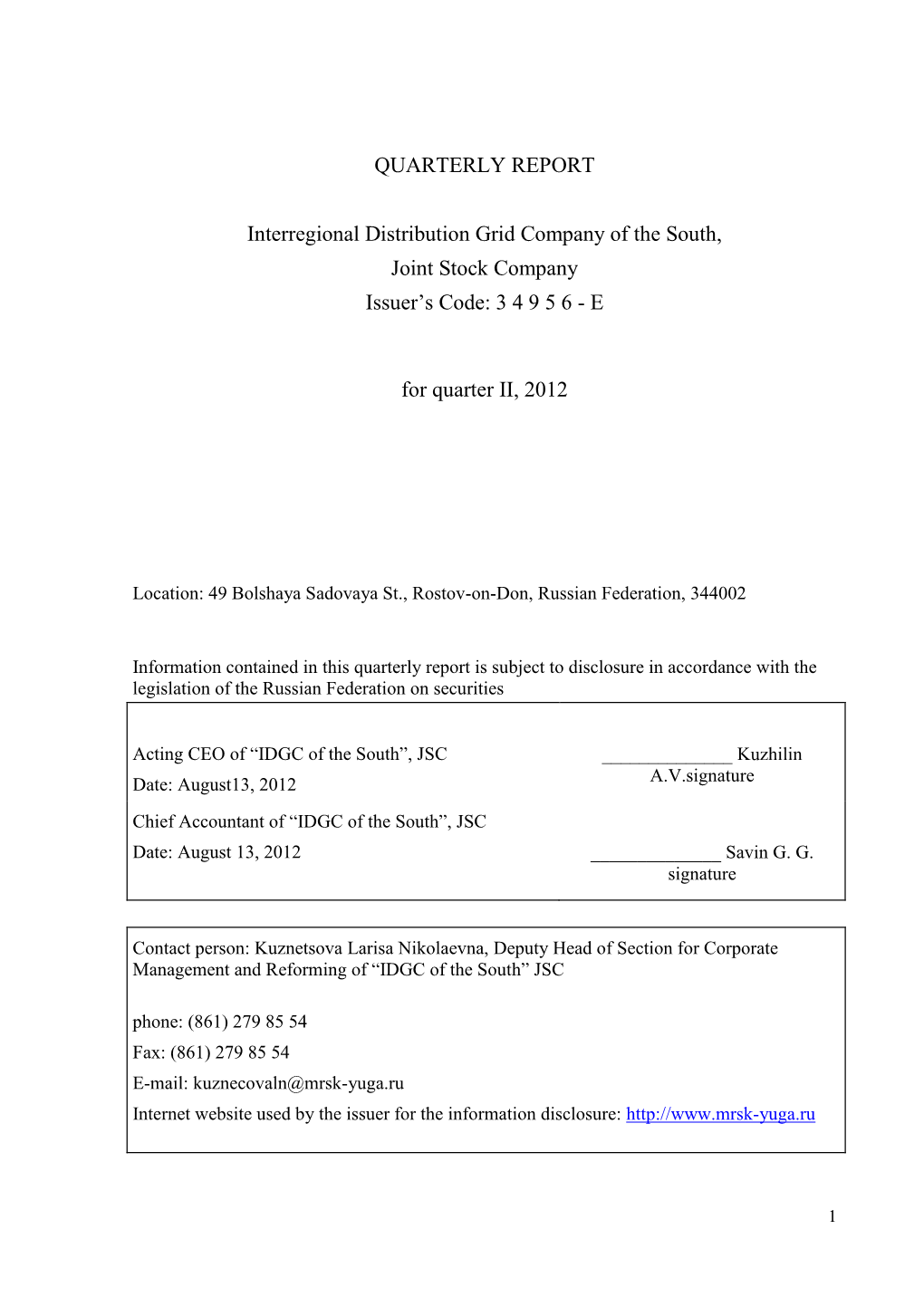 QUARTERLY REPORT Interregional Distribution Grid Company of The