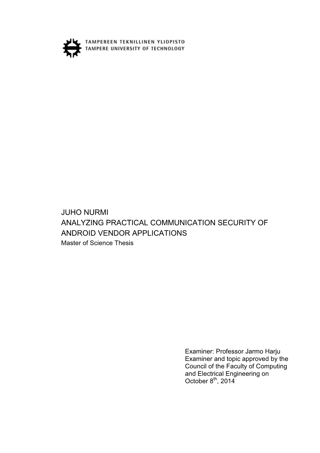 ANALYZING PRACTICAL COMMUNICATION SECURITY of ANDROID VENDOR APPLICATIONS Master of Science Thesis