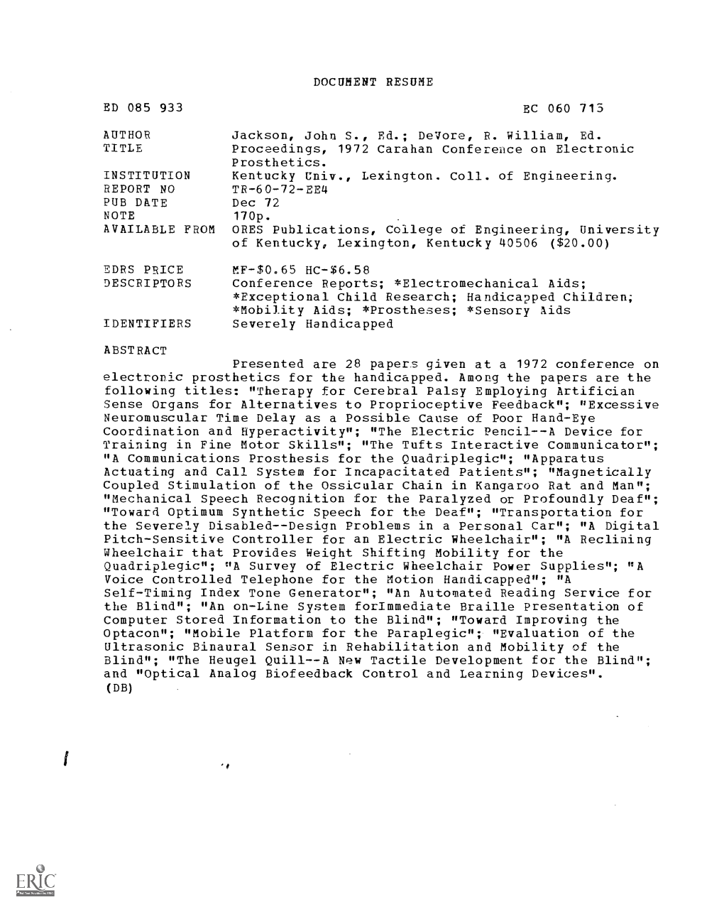 Proceedings, 1972 Carahan Conference on Electronic Prosthetics. INSTITUTION Kentucky Univ., Lexington