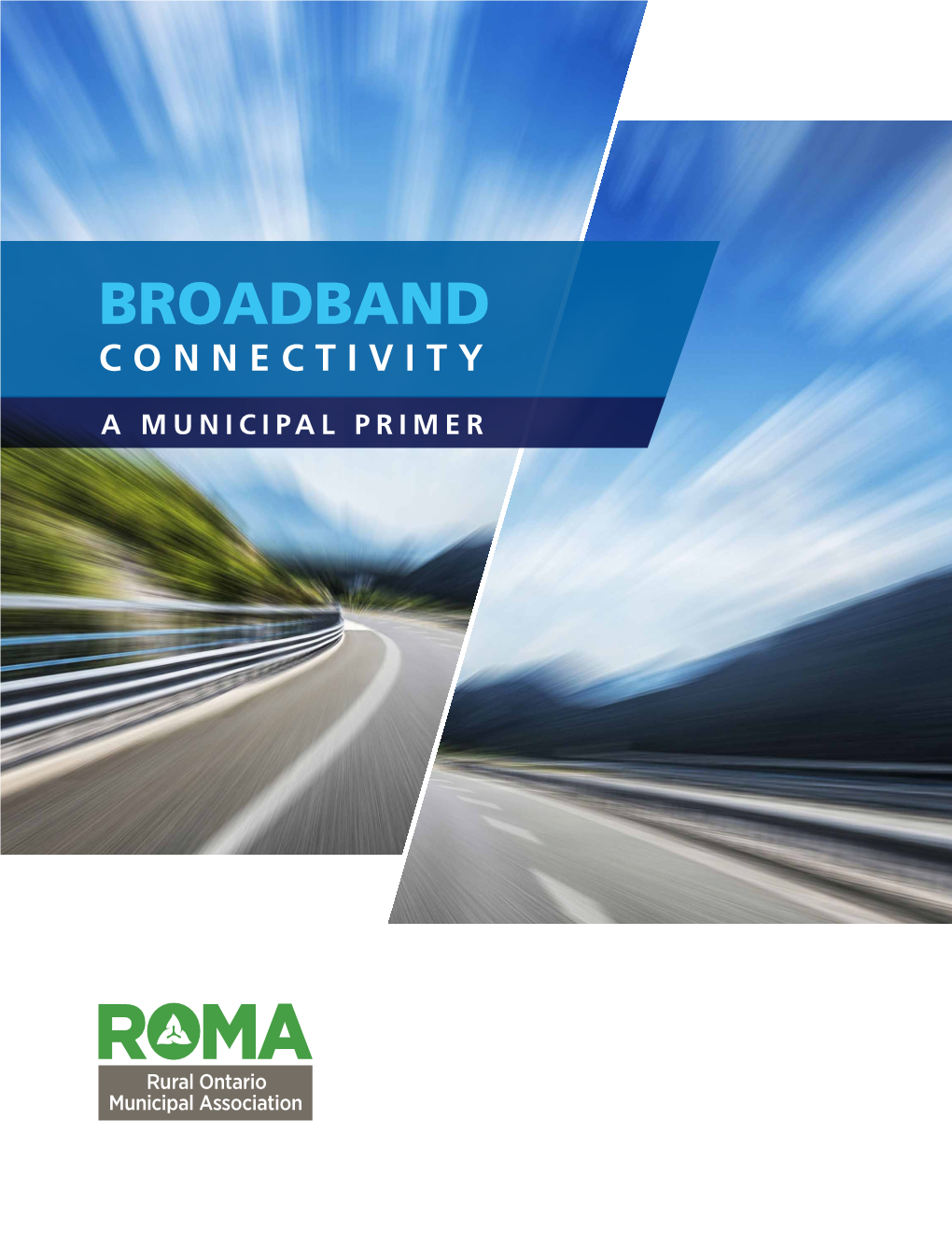 Broadband Connectivity | a Municipal Primer 2 the Purpose of the Connectivity Primer