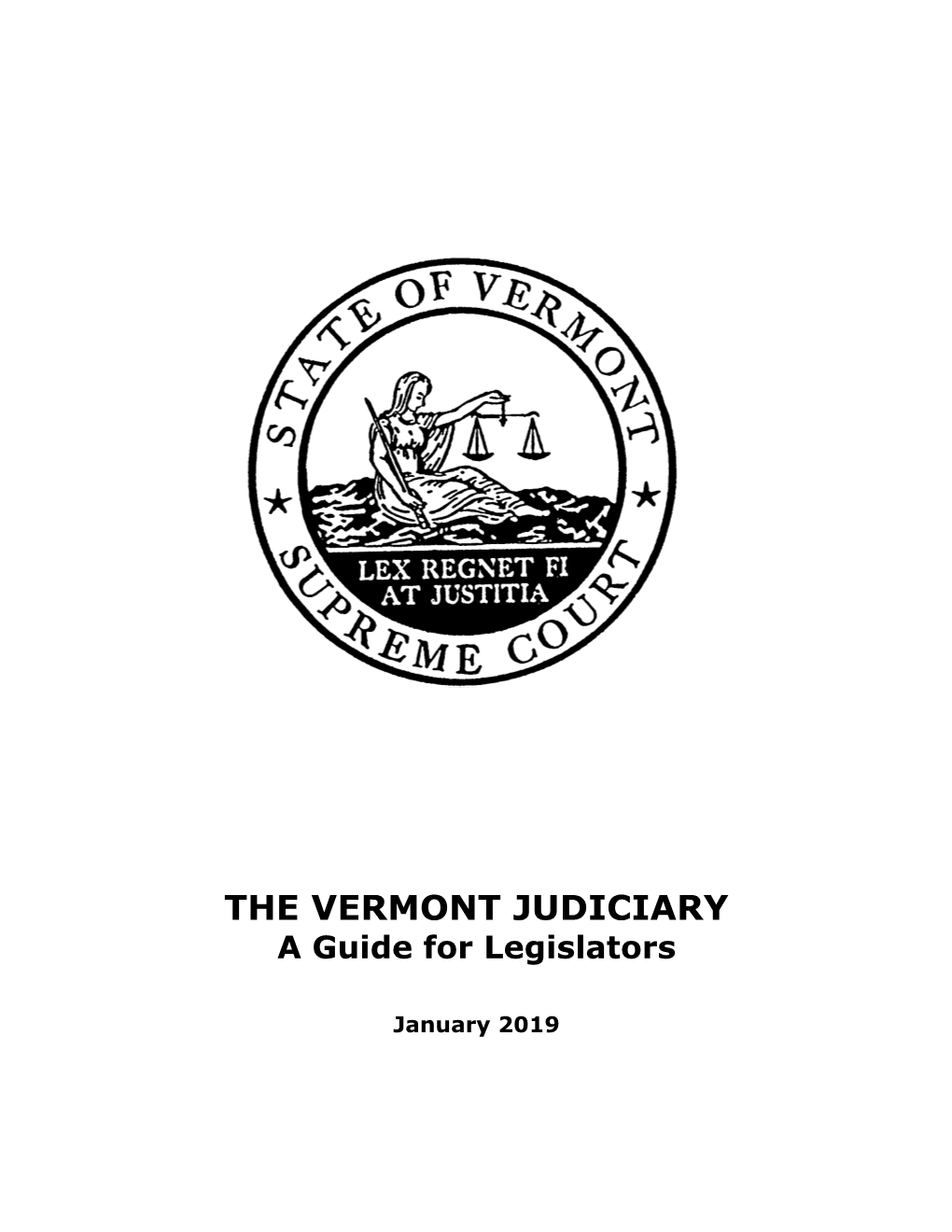 THE VERMONT JUDICIARY a Guide for Legislators