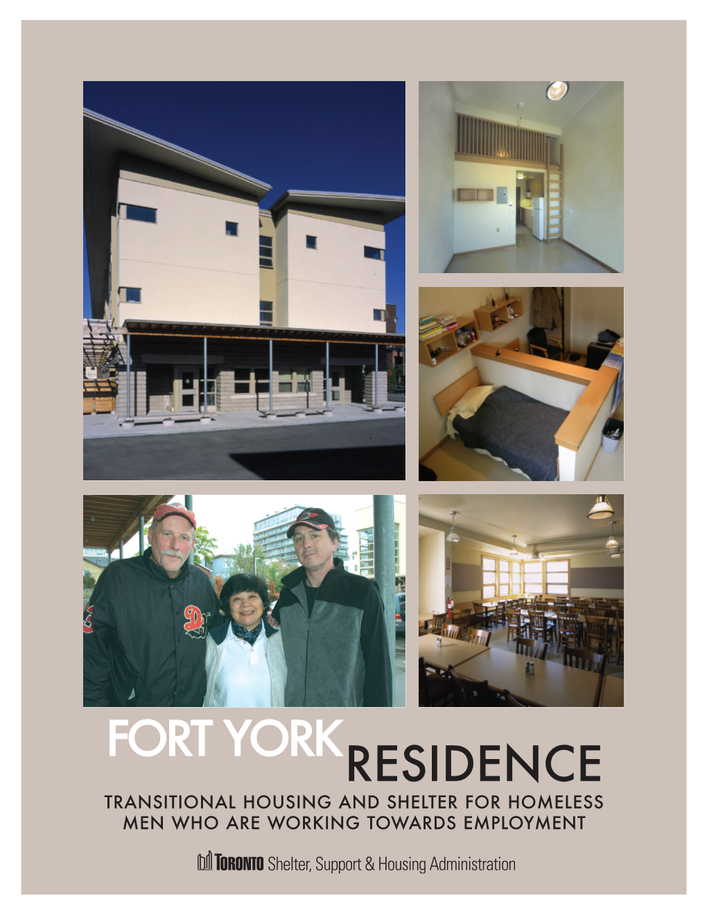 Fort York Residence Transitional Housing and Shelter for Homeless Men Who Are Working Towards Employment Fort York Residence