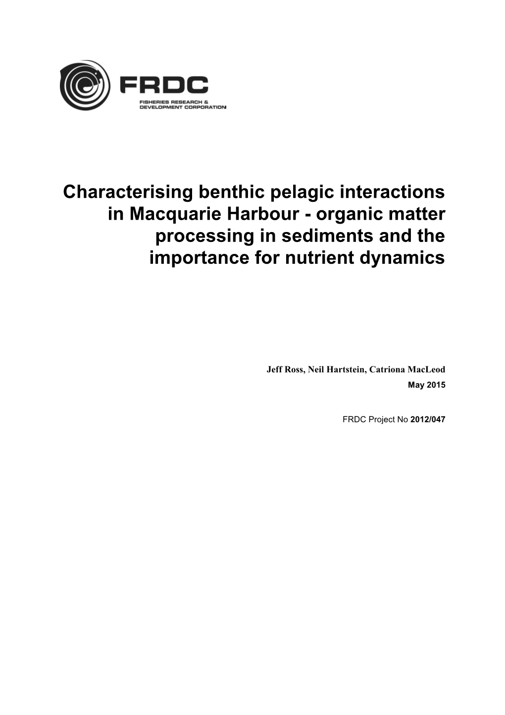 Characterising Benthic Pelagic Interactions in Macquarie Harbour - Organic Matter Processing in Sediments and the Importance for Nutrient Dynamics