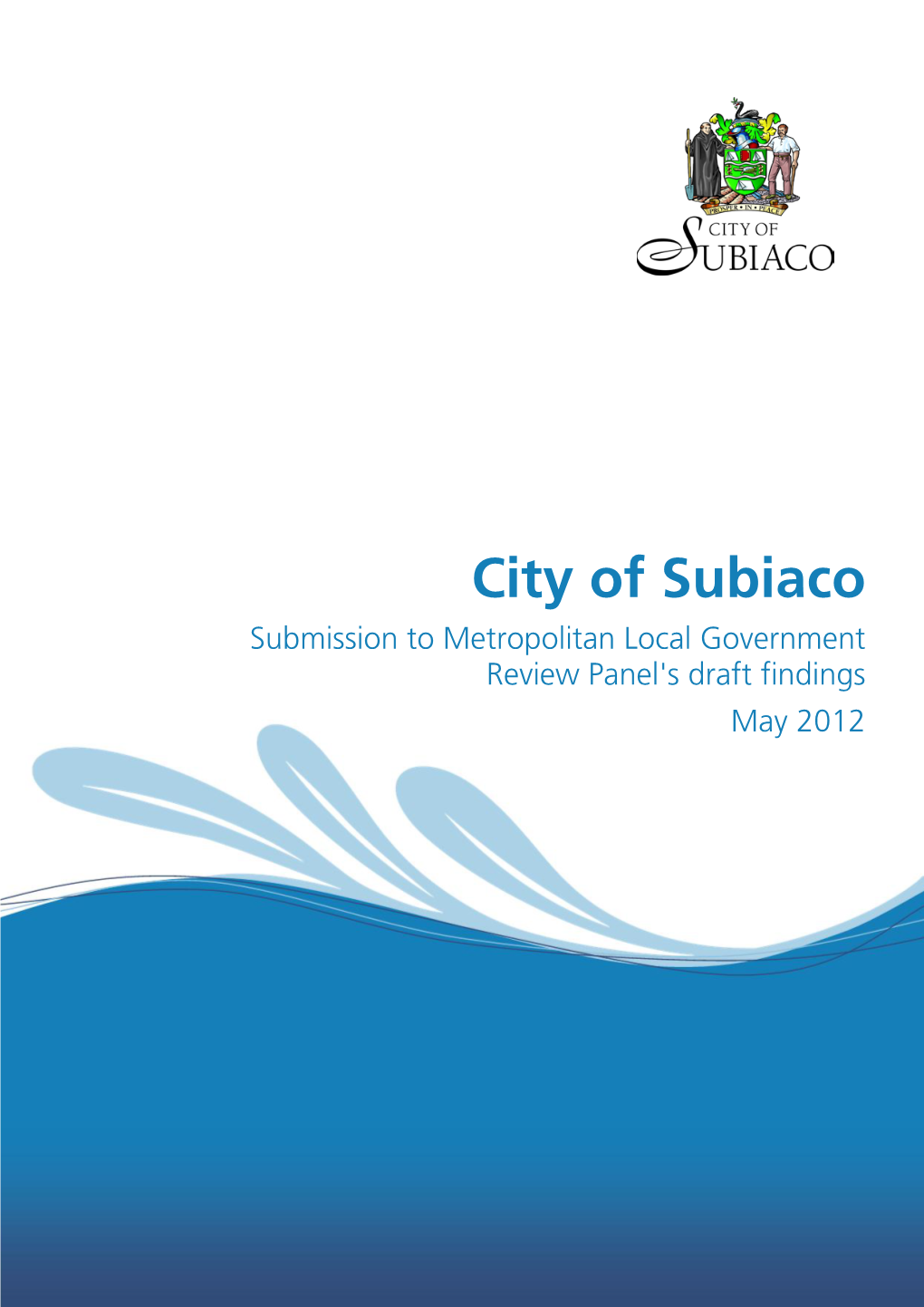 City of Subiaco Submission to Metropolitan Local Government Review Panel's Draft Findings May 2012