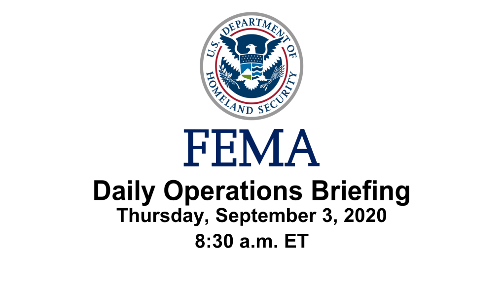 Thursday, September 3, 2020 8:30 A.M. ET National Current Operations and Monitoring