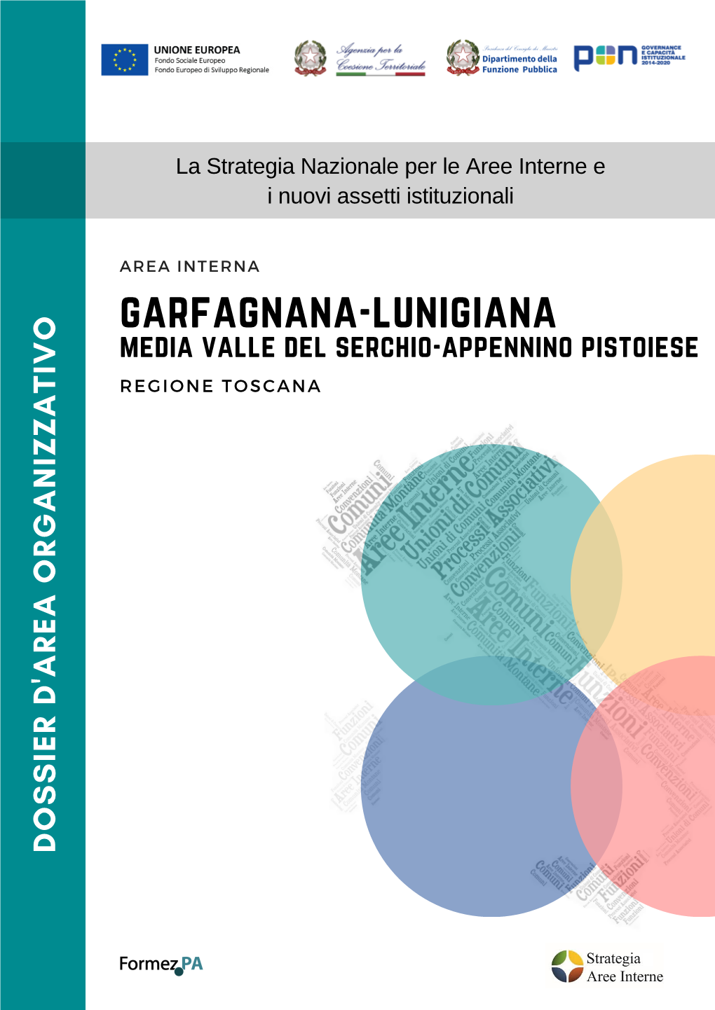 Garfagnana-Lunigiana O Media Valle Del Serchio-Appennino Pistoiese V I REGIONE TOSCANA T a Z Z I N a G R O