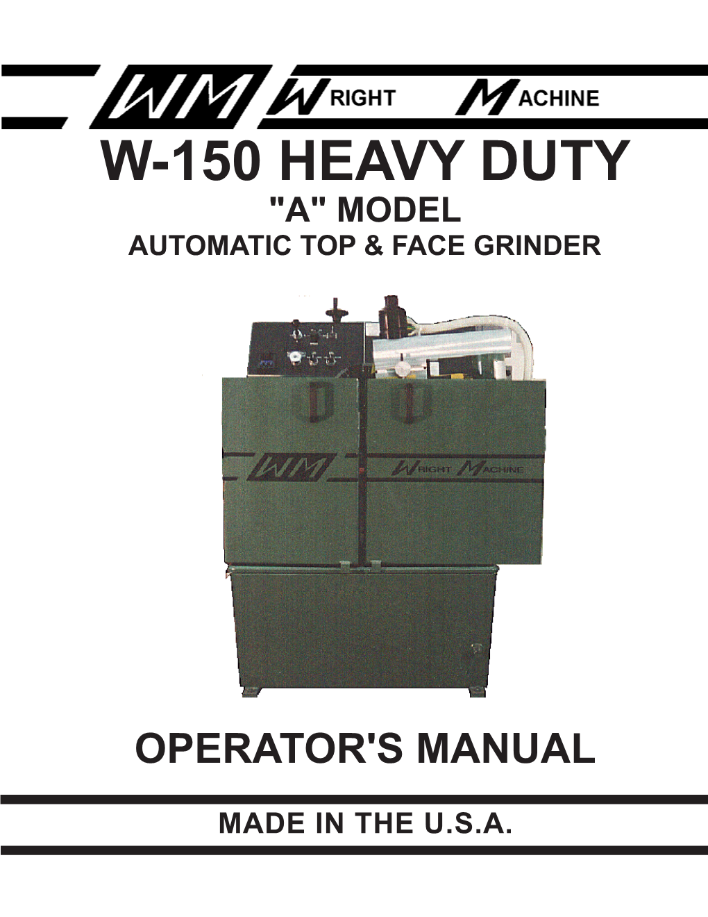 W-150 Heavy Duty "A" Model Automatic Top & Face Grinder