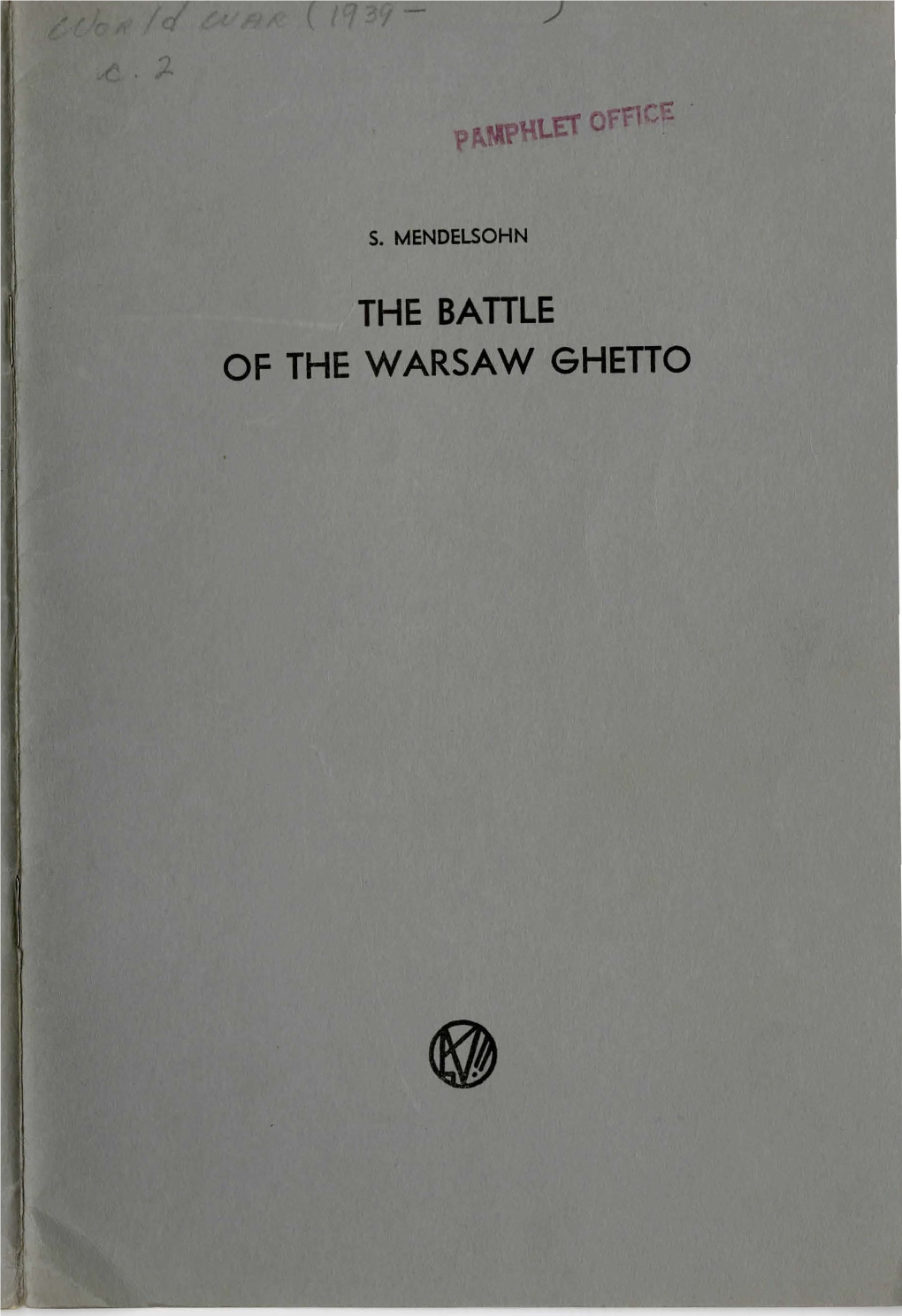 The Battle of the Warsaw Ghetto the Batile of the Warsaw Ghetto S