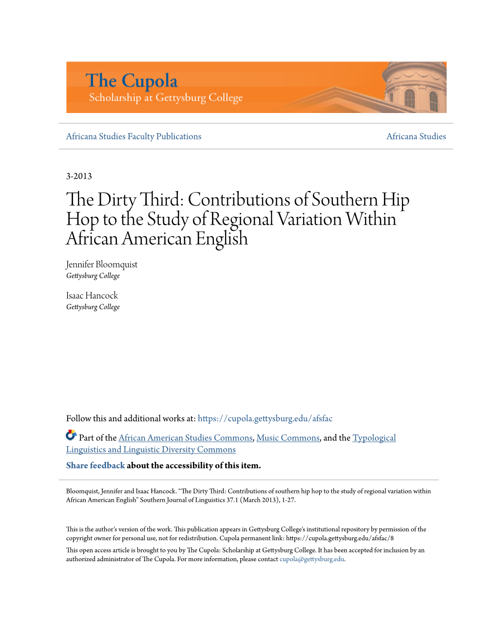 The Dirty Third: Contributions of Southern Hip Hop to the Study of Regional Variation Within African American English Jennifer Bloomquist Gettysburg College