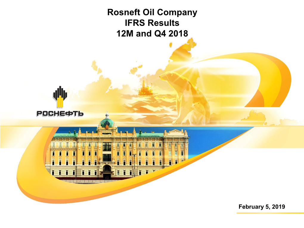 Rosneft Oil Company IFRS Results 12M and Q4 2018