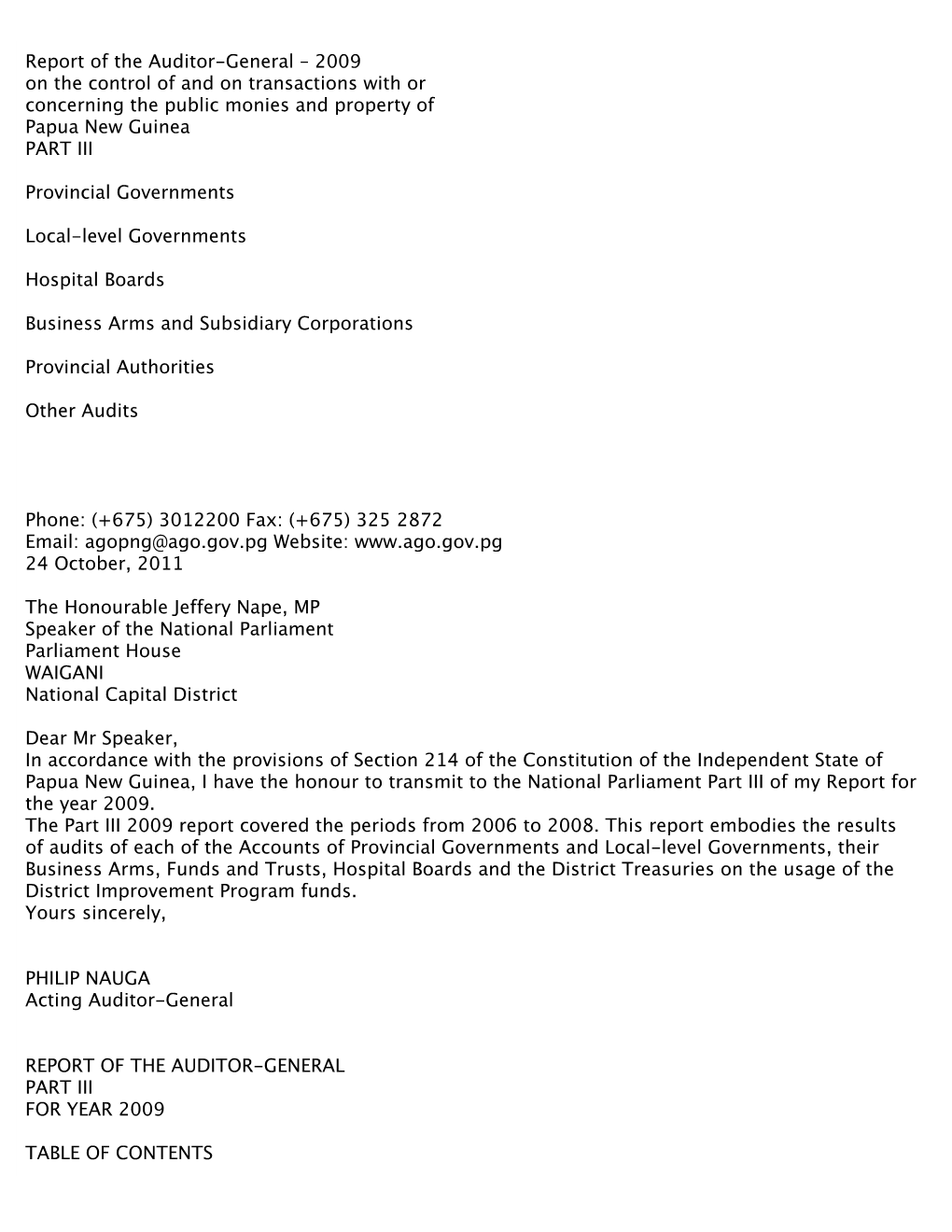 Report of the Auditor-General – 2009 on the Control of and on Transactions with Or Concerning the Public Monies and Property of Papua New Guinea PART III