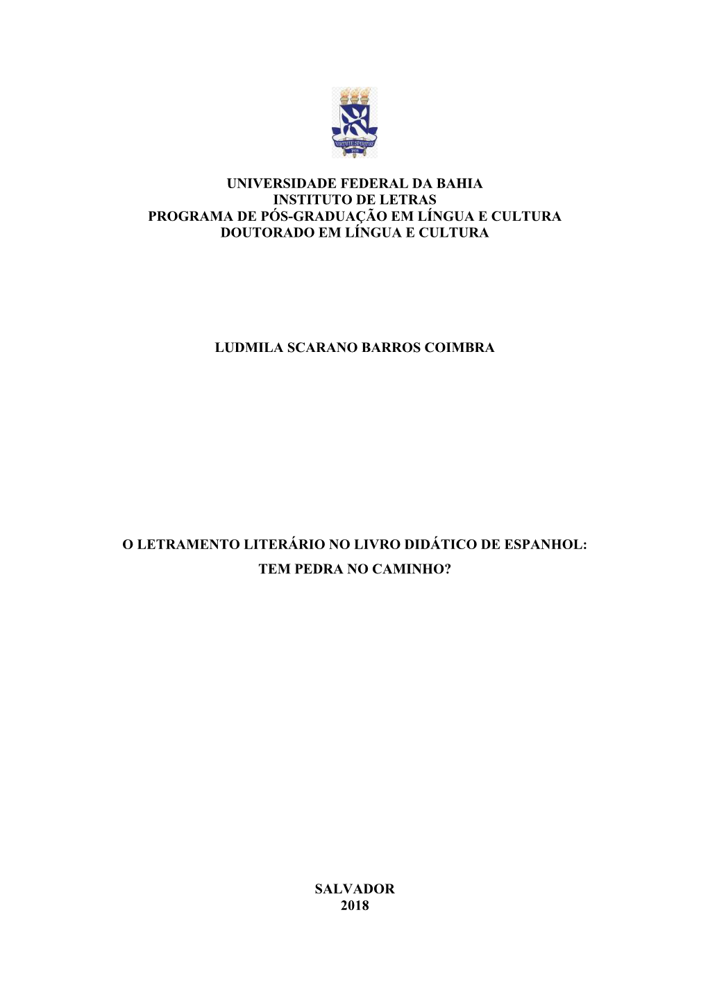 Universidade Federal Da Bahia Instituto De Letras Programa De Pós-Graduação Em Língua E Cultura Doutorado Em Língua E Cultura