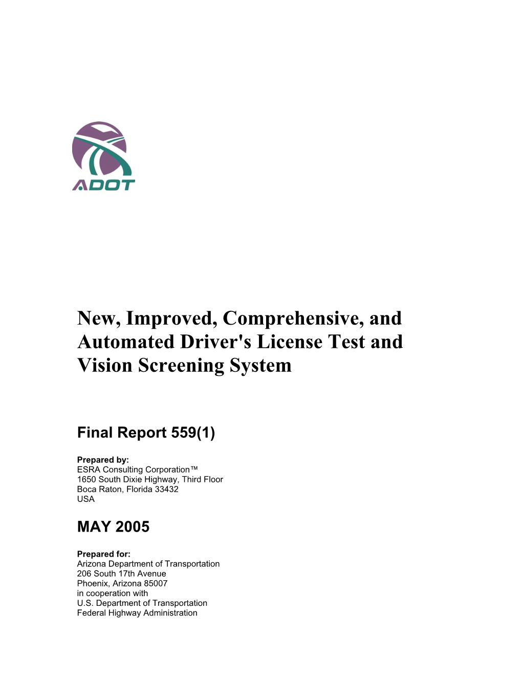 New, Improved, Comprehensive, and Automated Driver's License Test and Vision Screening System