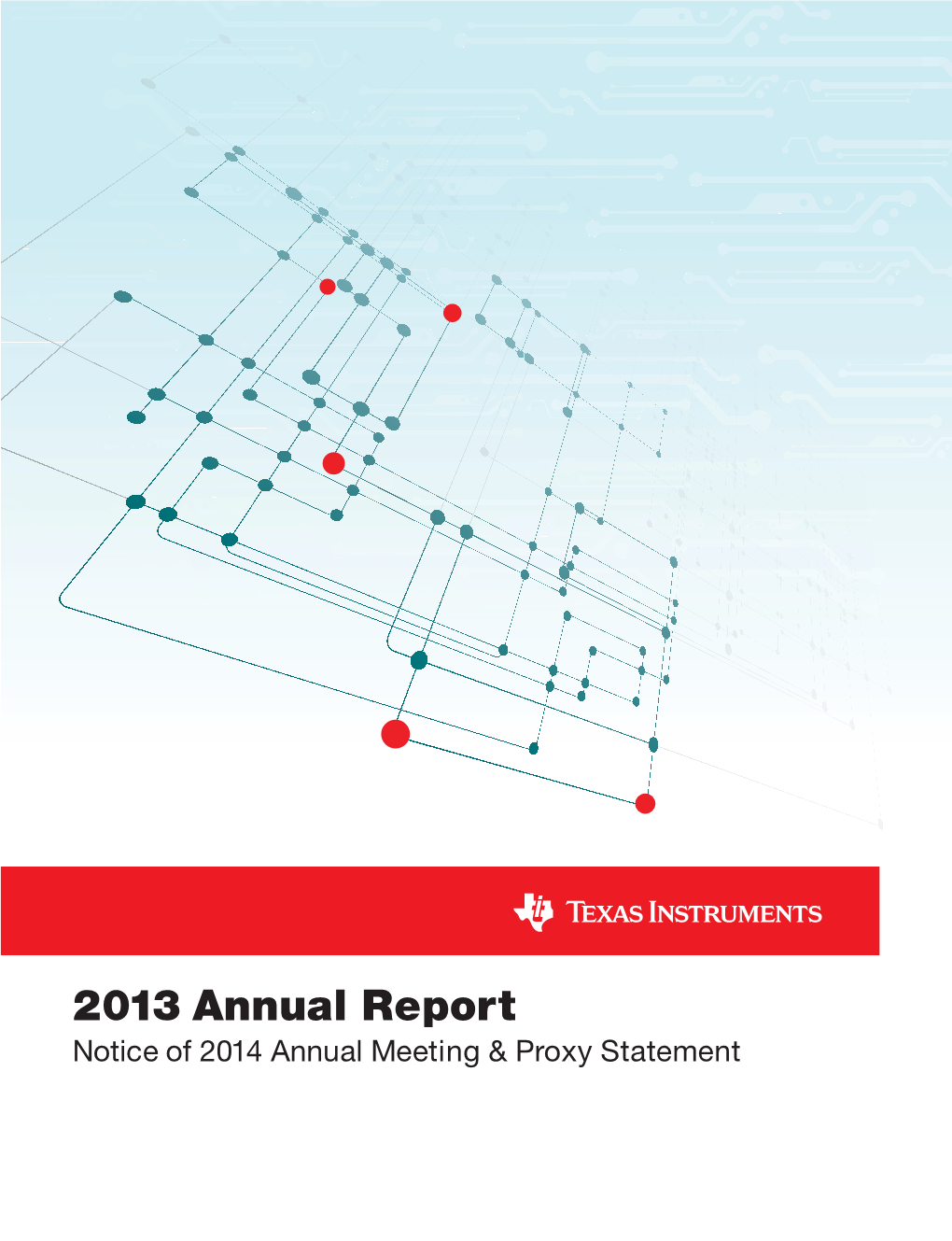 2013 Annual Report Notice of 2014 Annual Meeting & Proxy Statement BOARD of DIRECTORS, EXECUTIVE OFFICERS