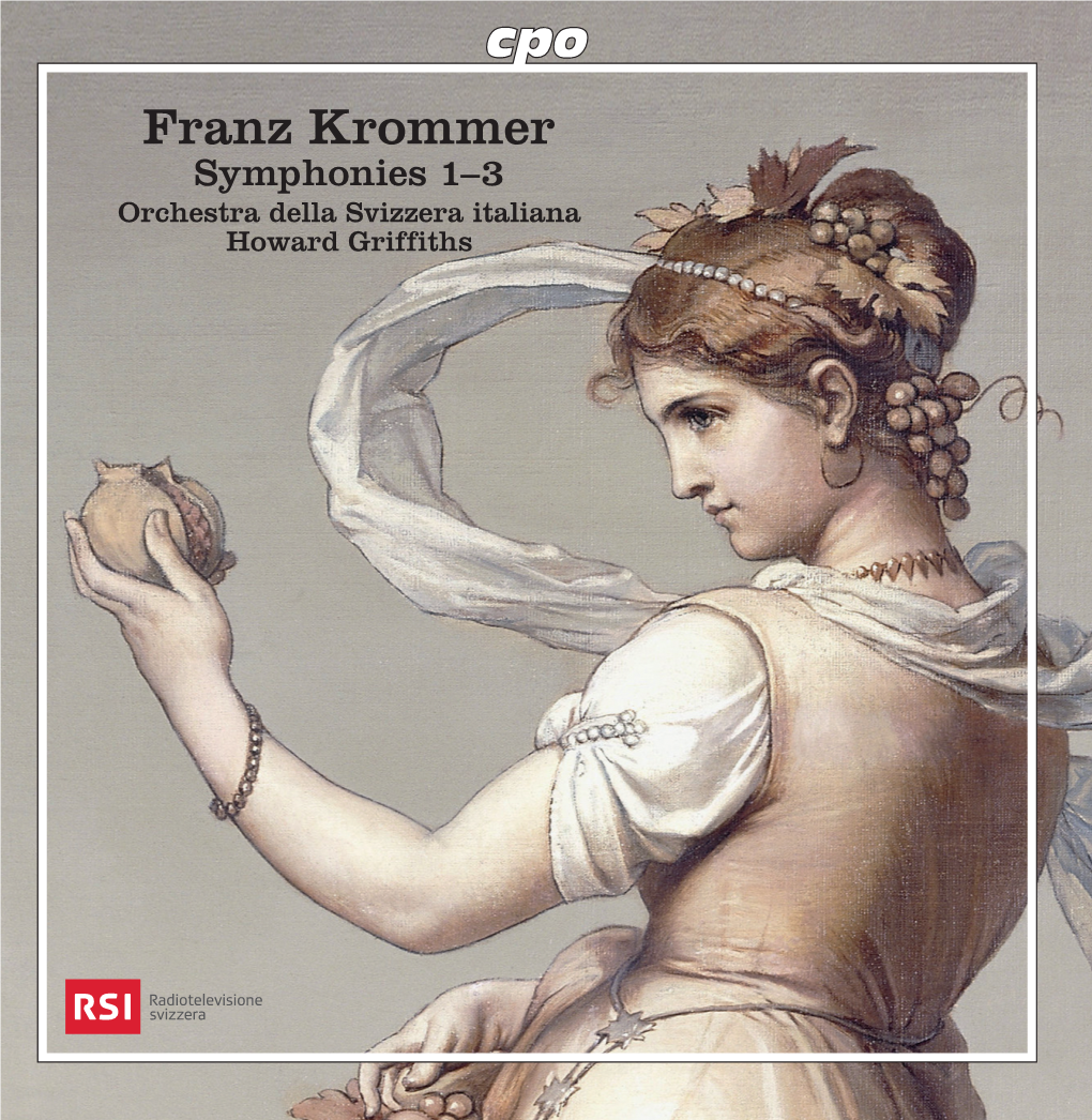 Cpo 555 099–2 Booklet.Indd 1 28.10.2016 13:40:06 Franz Krommer