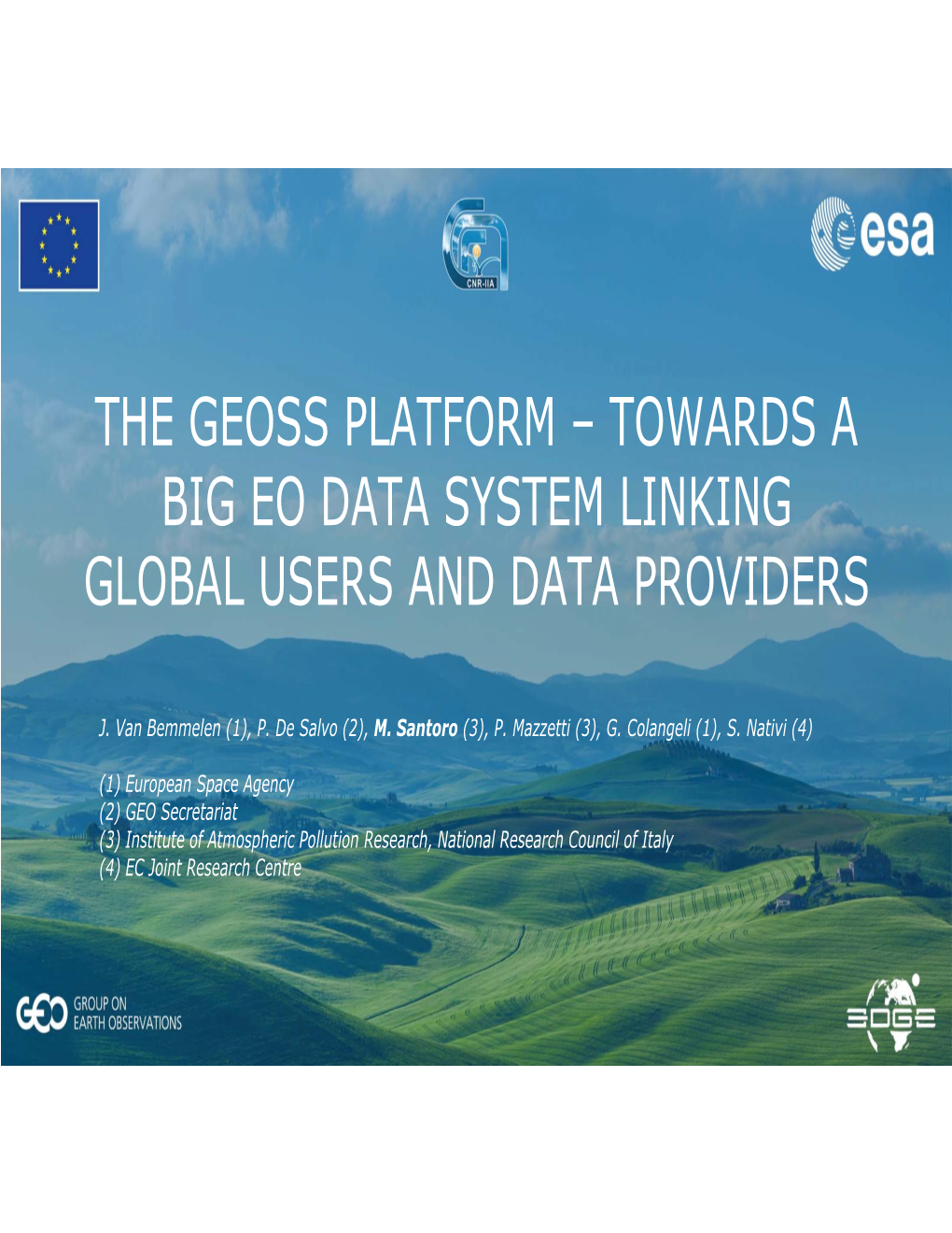 The Geoss Platform – Towards a Big Eo Data System Linking Global Users and Data Providers