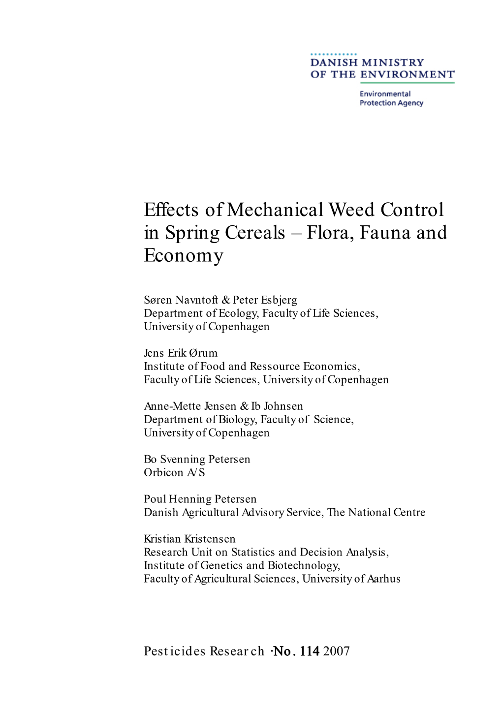 Effects of Mechanical Weed Control in Spring Cereals – Flora, Fauna and Economy