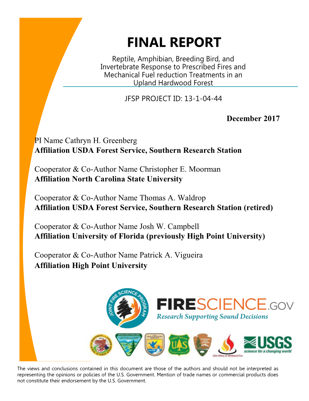 FINAL REPORT Reptile, Amphibian, Breeding Bird, and Invertebrate Response to Prescribed Fires and Mechanical Fuel Reduction Treatments in an Upland Hardwood Forest