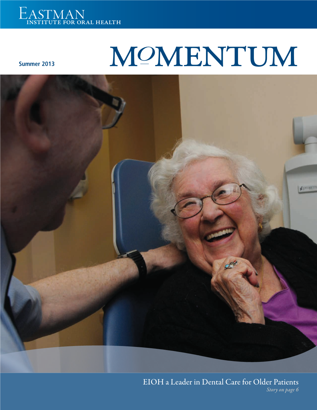 EIOH a Leader in Dental Care for Older Patients Story on Page 6 Nn Director’S Message