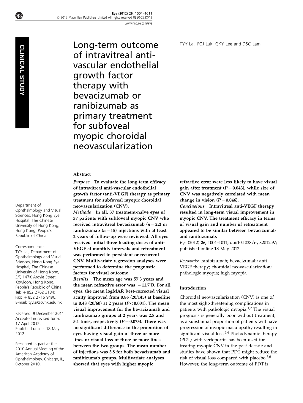 Long-Term Outcome of Intravitreal Anti-Vascular Endothelial Growth