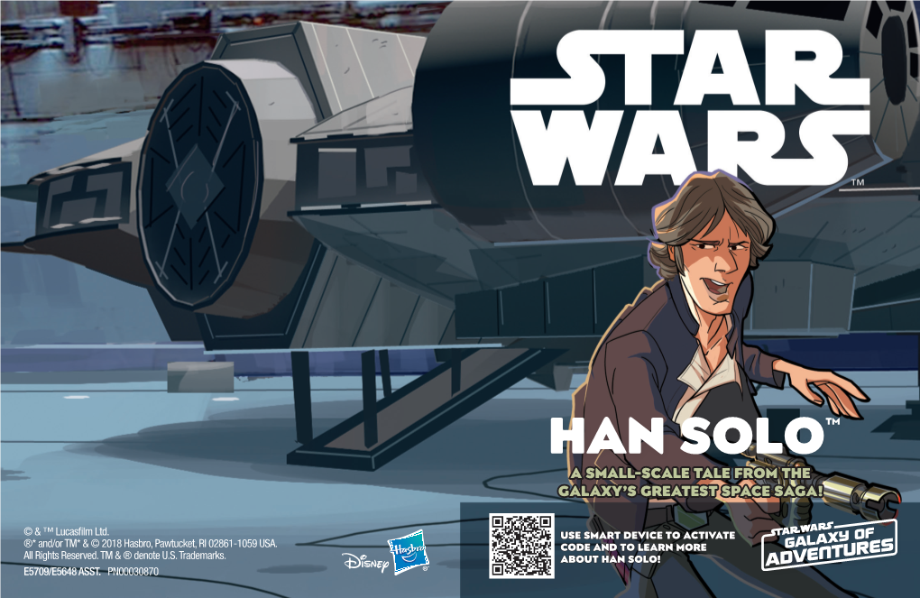 Han Solo™ a Small-Scale Tale from the Galaxy’S Greatest Space Saga!