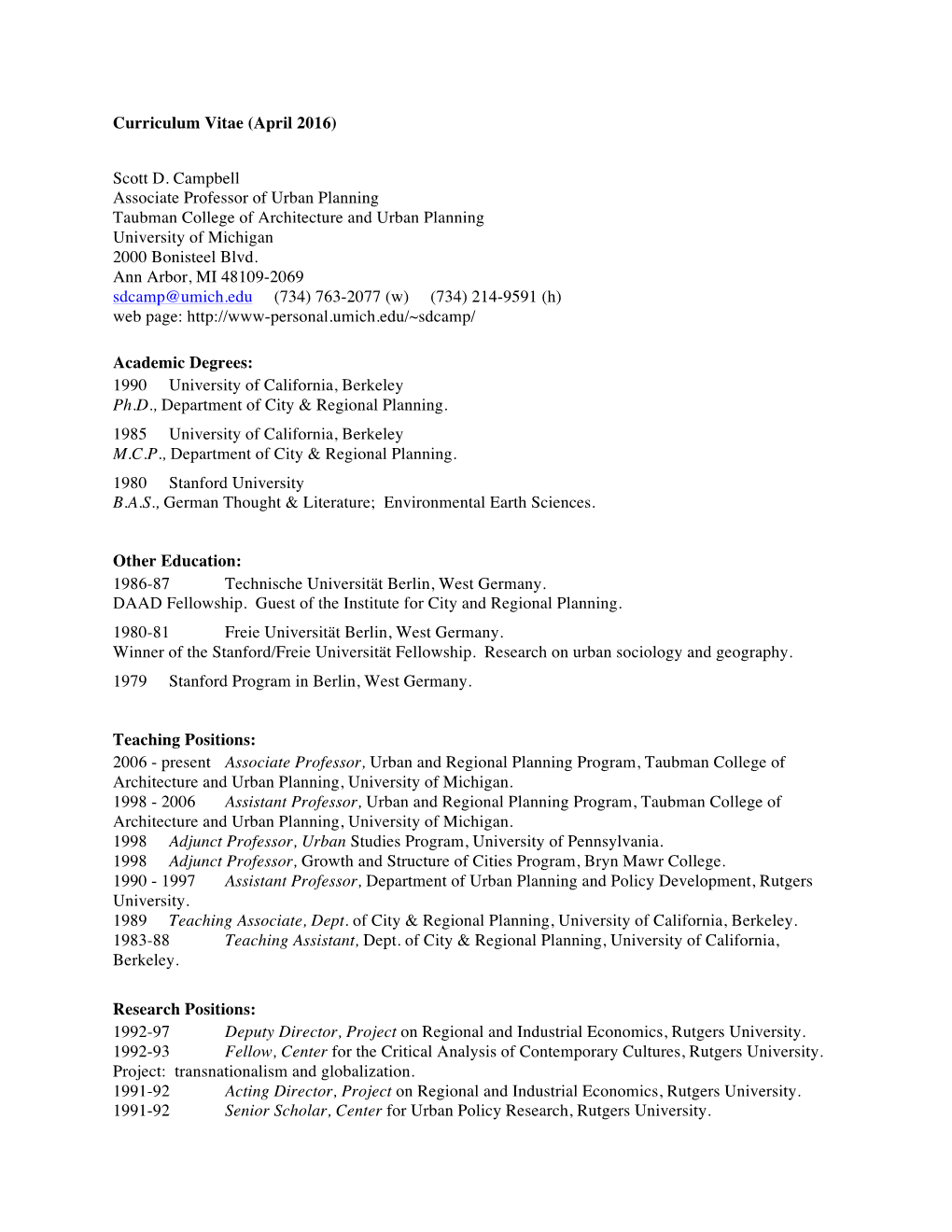 Scott D. Campbell Associate Professor of Urban Planning Taubman College of Architecture and Urban Planning University of Michigan 2000 Bonisteel Blvd
