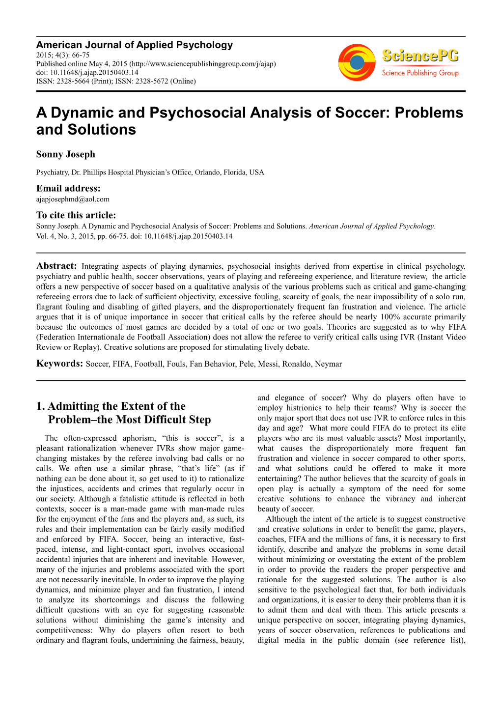 A Dynamic and Psychosocial Analysis of Soccer: Problems and Solutions