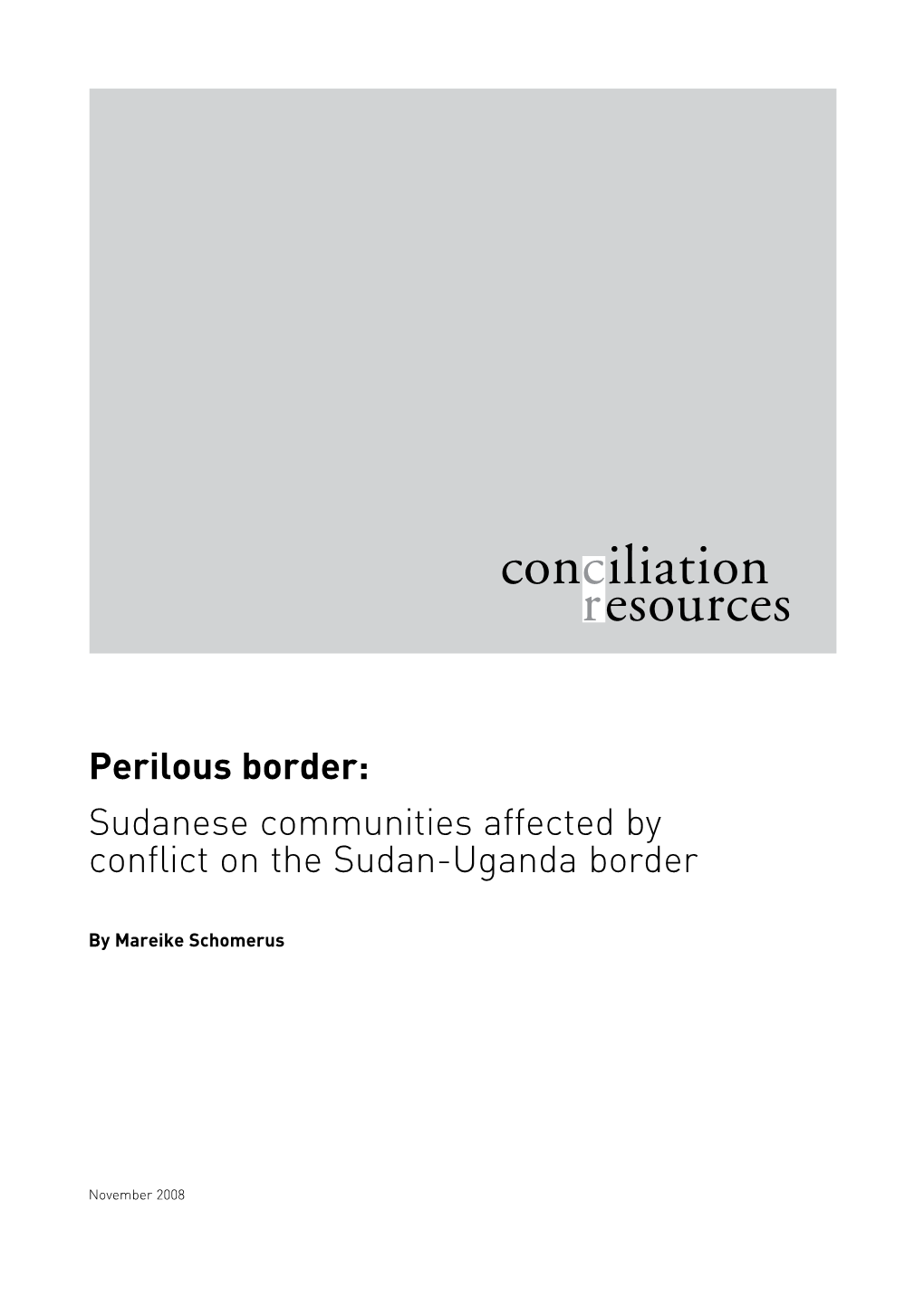 Perilous Border: Sudanese Communities Affected by Conflict on the Sudan-Uganda Border