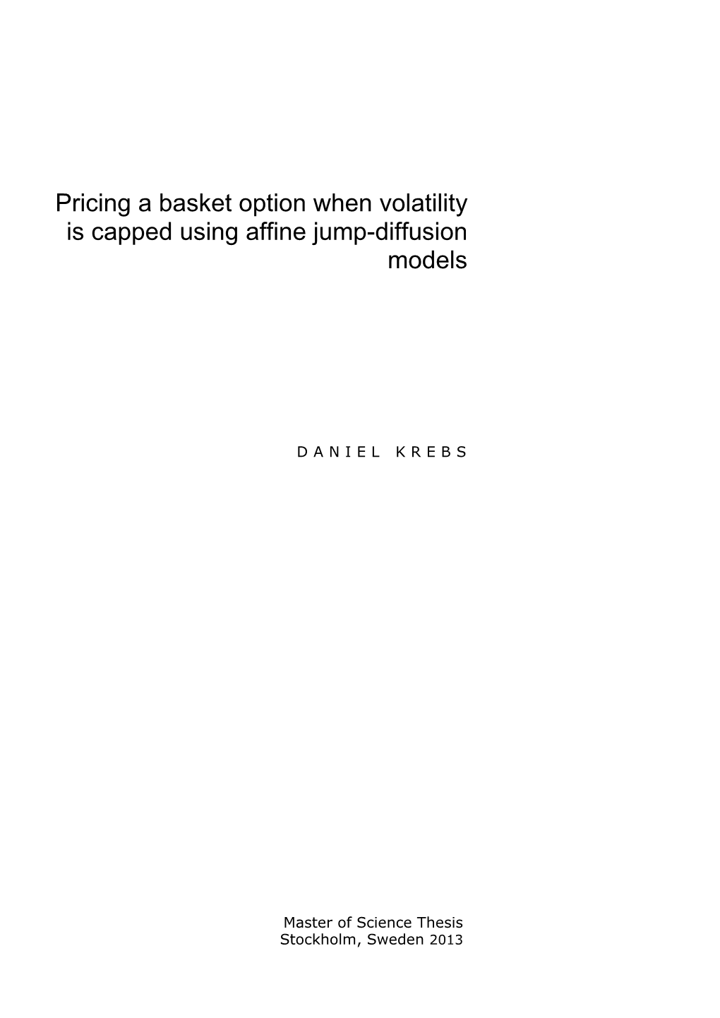 Pricing a Basket Option When Volatility Is Capped Using Affine Jump-Diffusion Models