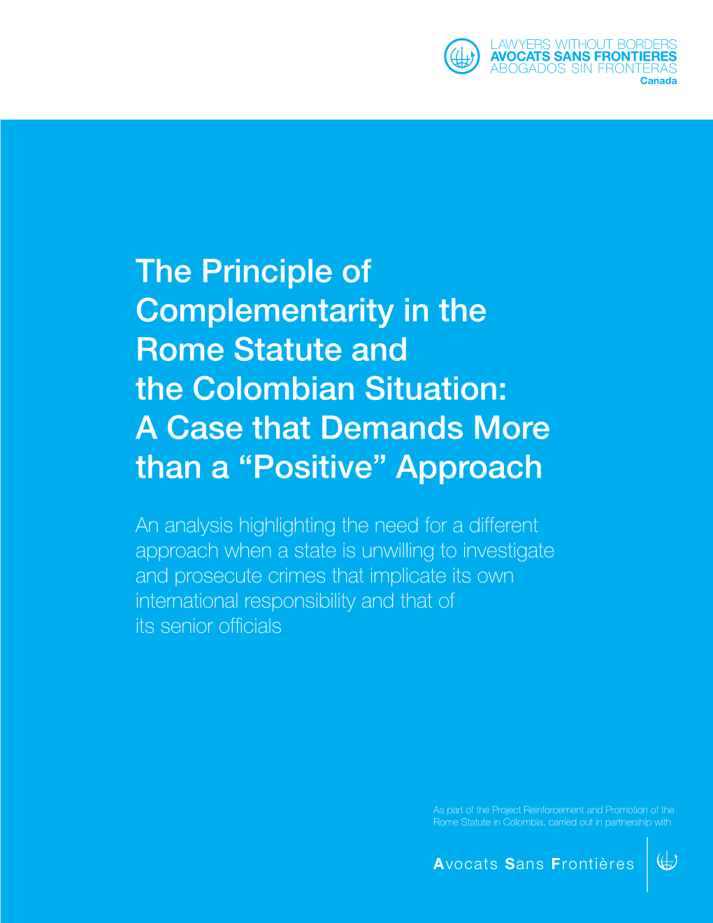 The Principle of Complementarity in the Rome Statute and the Colombian Situation: a Case That Demands More Than a “Positive” Approach