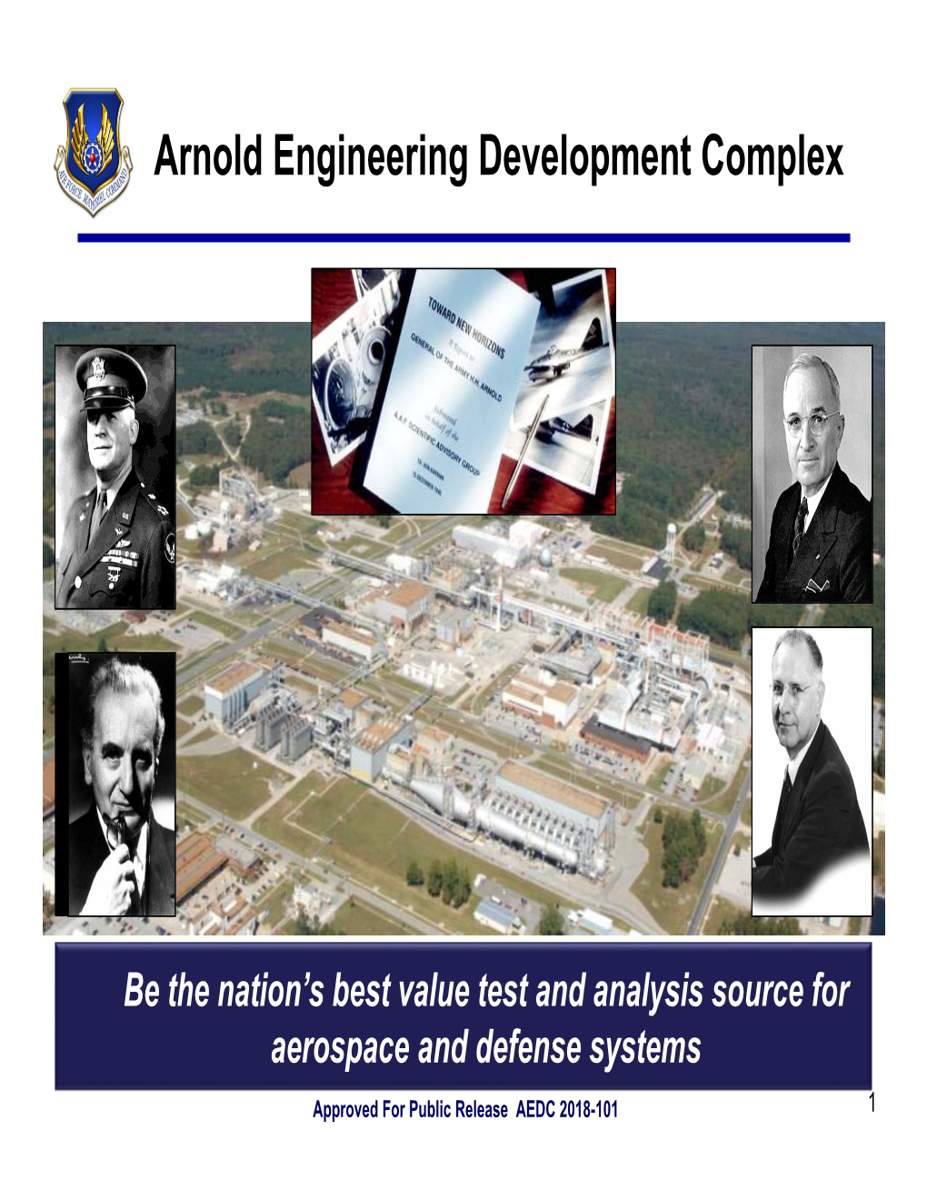 Arnold Engineering Development Complex (AEDC) Conduct Developmental Test and Evaluation for the Nation