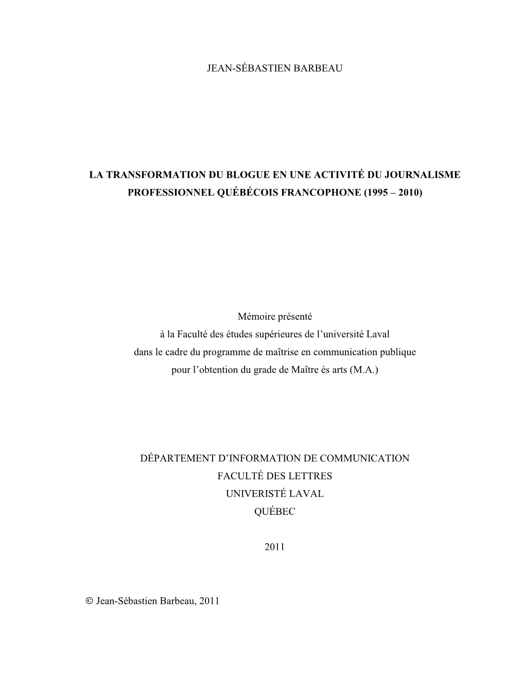 La Transformation Du Blogue En Une Activité Du Journalisme Professionnel Québécois Francophone (1995 – 2010)