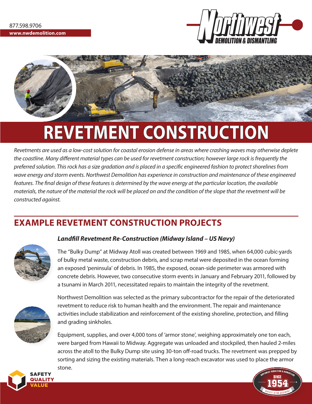 REVETMENT CONSTRUCTION Revetments Are Used As a Low-Cost Solution for Coastal Erosion Defense in Areas Where Crashing Waves May Otherwise Deplete the Coastline